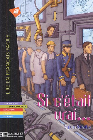 Si C'etait Vrai. Lire En Francais Facile A1/a2