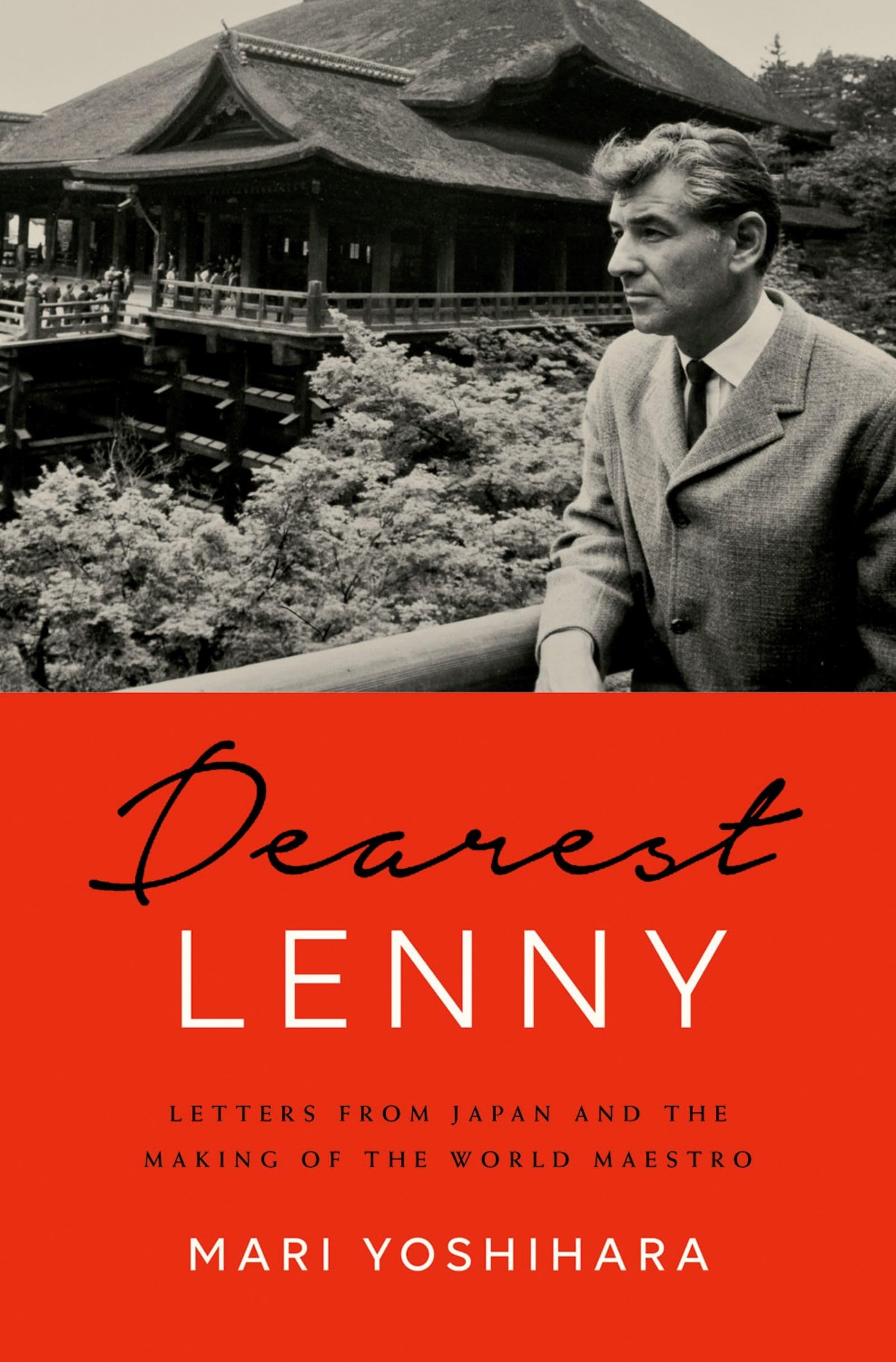 Dearest Lenny: Letters from Japan and the Making of the World Maestro