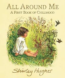 All Around Me: A First Book of Childhood