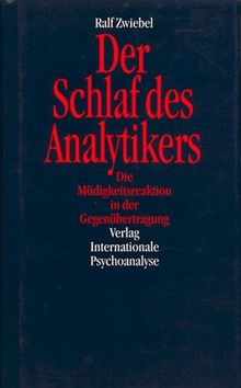 Der Schlaf des Analytikers: Die Müdigkeitsreaktion in der Gegenübertragung