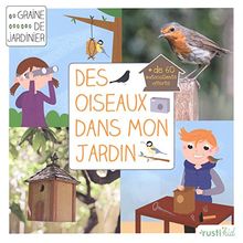 Des oiseaux dans mon jardin : je prends soin des oiseaux du jardin