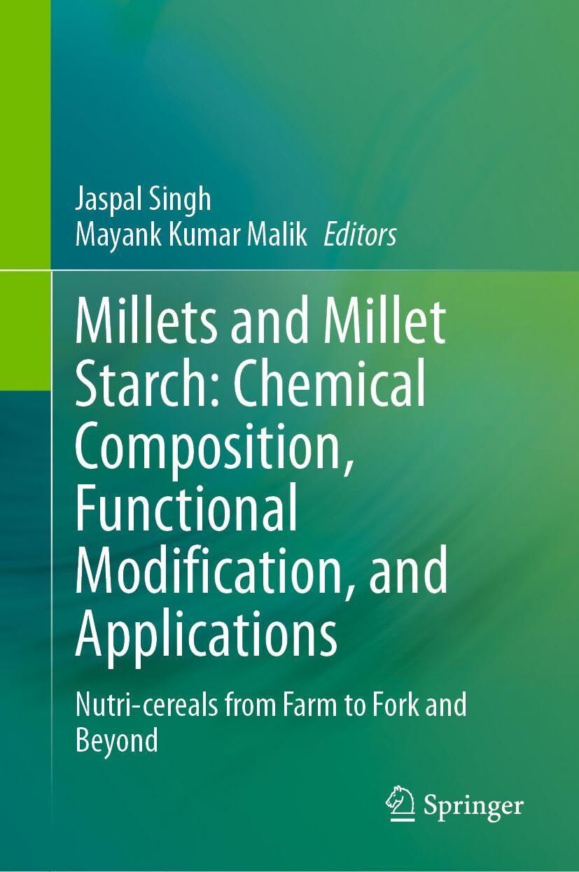 Millets and Millet Starch: Chemical Composition, Functional Modification, and Applications - Neuware