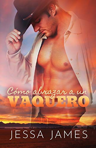 Co¿mo abrazar a un vaquero: Letra grande