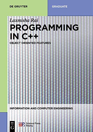 Programming in C++: Object Oriented Features (Information and Computer Engineering, Band 5)