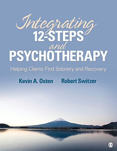 Integrating 12-Steps and Psychotherapy: Helping Clients Find Sobriety and Recovery