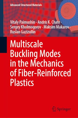 Multiscale Buckling Modes in the Mechanics of Fiber-Reinforced Plastics (Advanced Structured Materials, 207, Band 207)
