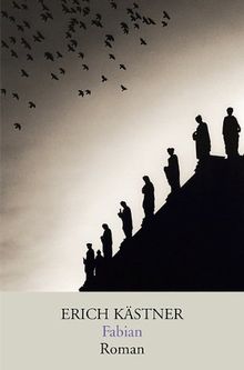 Fabian: Die Geschichte eines Moralisten Roman