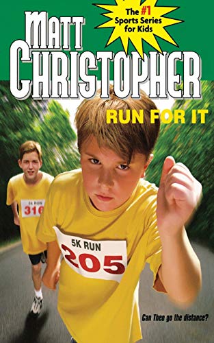 Run For It: The #1 Sports Series for Kids (Matt Christopher Sports Classics)