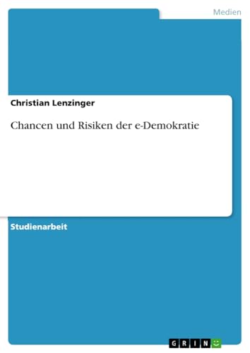 Chancen und Risiken der e-Demokratie