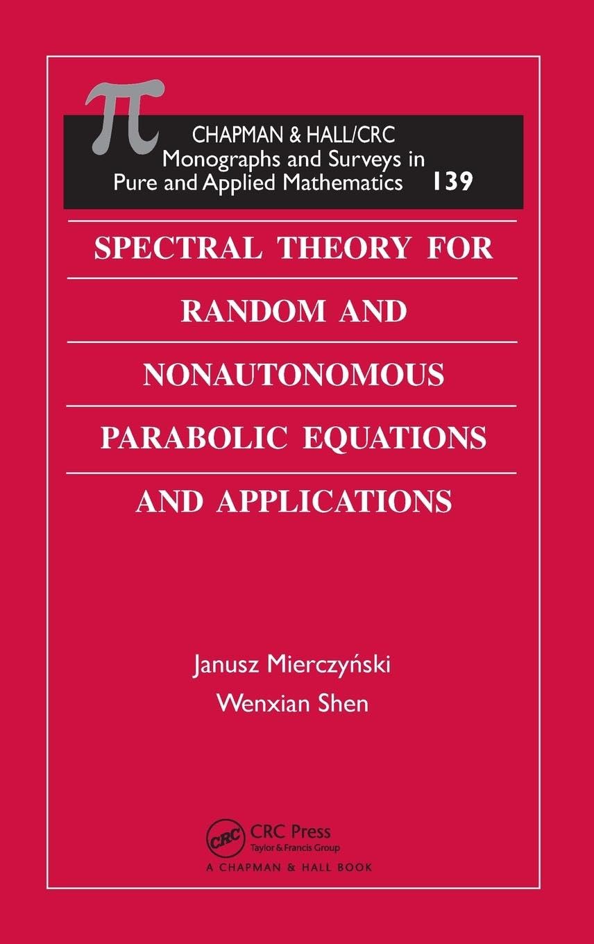 Spectral Theory for Random and Nonautonomous Parabolic Equations and Applications (Monographs & Surveys in Pure & Applied Math, Band 139)