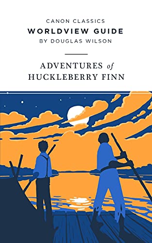 Worldview Guide for The Adventures of Huckleberry Finn (Canon Classics Literature)
