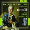 Jacques Le Fataliste - Lu Par Didier Bezace