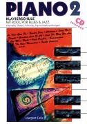 Piano, Bd.2, Klavierschule mit Rock, Pop, Blues und Jazz, m. CD-Audio: Für Anfänger und Wiedereinsteiger