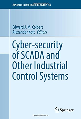 Cyber-security of SCADA and Other Industrial Control Systems (Advances in Information Security)