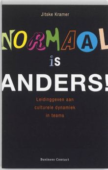 Normaal is anders ! / druk 4: leidinggeven aan culturele dynamiek in teams