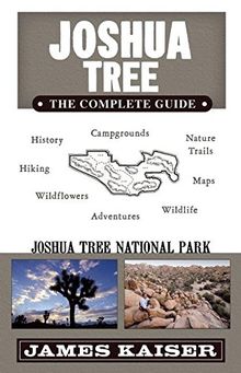 Joshua Tree: The Complete Guide: Joshua Tree National Park