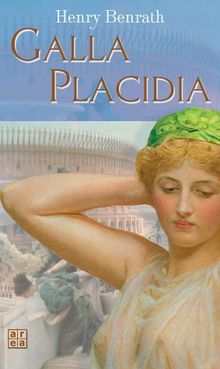 Octavia / Galla Placidia / Messalina. 3 Historische Romane: 3 Bände von Henry Benrath | Buch | Zustand sehr gut