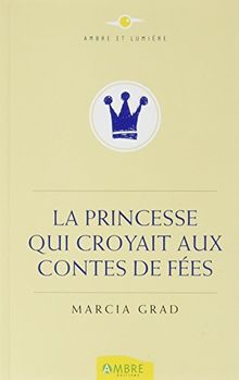 La princesse qui croyait aux contes de fées