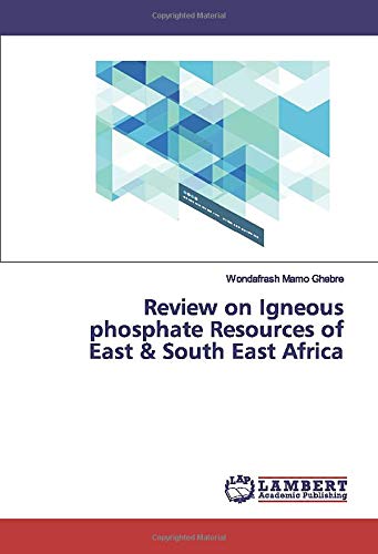 Review on Igneous phosphate Resources of East & South East Africa