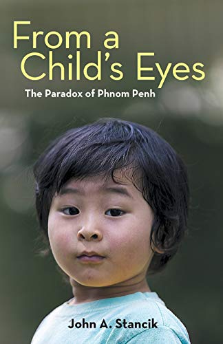 From a Child’s Eyes: The Paradox of Phnom Penh