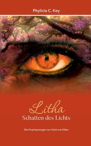 Litha - Schatten des Lichts: Die Prophezeiungen von Gold und Silber