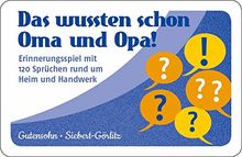 Das wussten schon Oma und Opa!: Erinnerungsspiel mit 120 Sprüchen rund um Heim und Handwerk