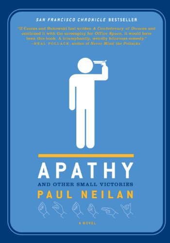 Paul Neilan Apathy And Other Small Victories