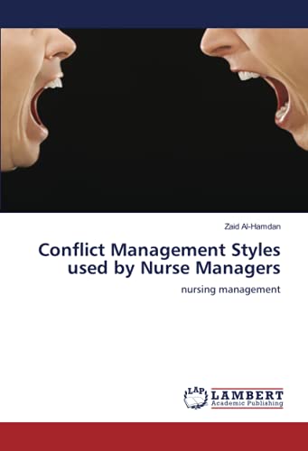 Conflict Management Styles used by Nurse Managers: nursing management