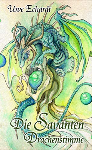 Die Savanten: Drachenstimme