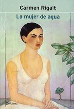 La mujer de agua (Autores Españoles e Iberoamericanos)