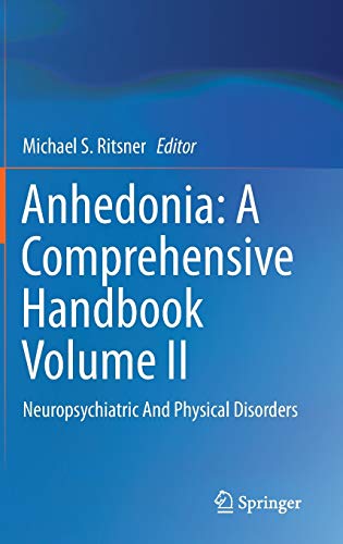 Anhedonia: A Comprehensive Handbook Volume II: Neuropsychiatric And Physical Disorders