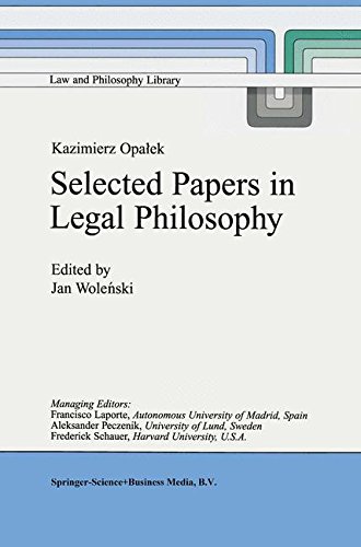 Kazimierz Opałek Selected Papers in Legal Philosophy (Law and Philosophy Library, Band 39)