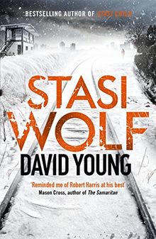 Stasi Wolf: A Gripping New Thriller for Fans of Child 44 (The Oberleutnant Karin Muller Series)