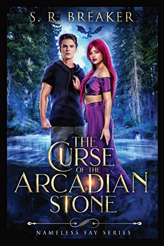 THE CURSE OF THE ARCADIAN STONE: The Nameless Fay Series