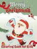Merry Christmas Coloring Book for Kids: Easy and Cute Coloring Pages for Toddlers, Christmas Coloring Book for Toddlers