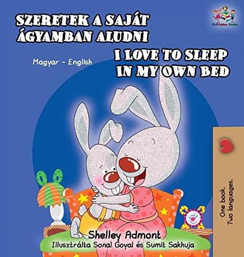 I Love to Sleep in My Own Bed (Hungarian English Bilingual Book) (Hungarian English Bilingual Collection)