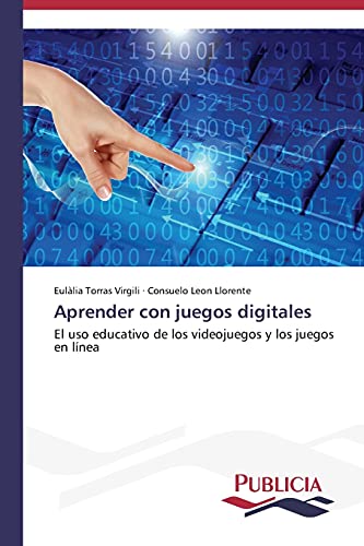 Aprender con juegos digitales: El uso educativo de los videojuegos y los juegos en línea