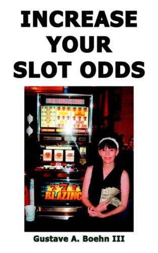 Gustave Boehn Increase Your Slot Odds