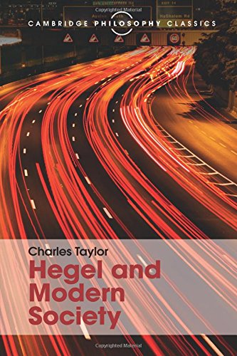 Charles Taylor Hegel And Modern Society (Cambridge Philosophy Classics)