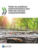 Traiter les problèmes environnementaux avec l'aide des sciences comportementales: Edition 2017
