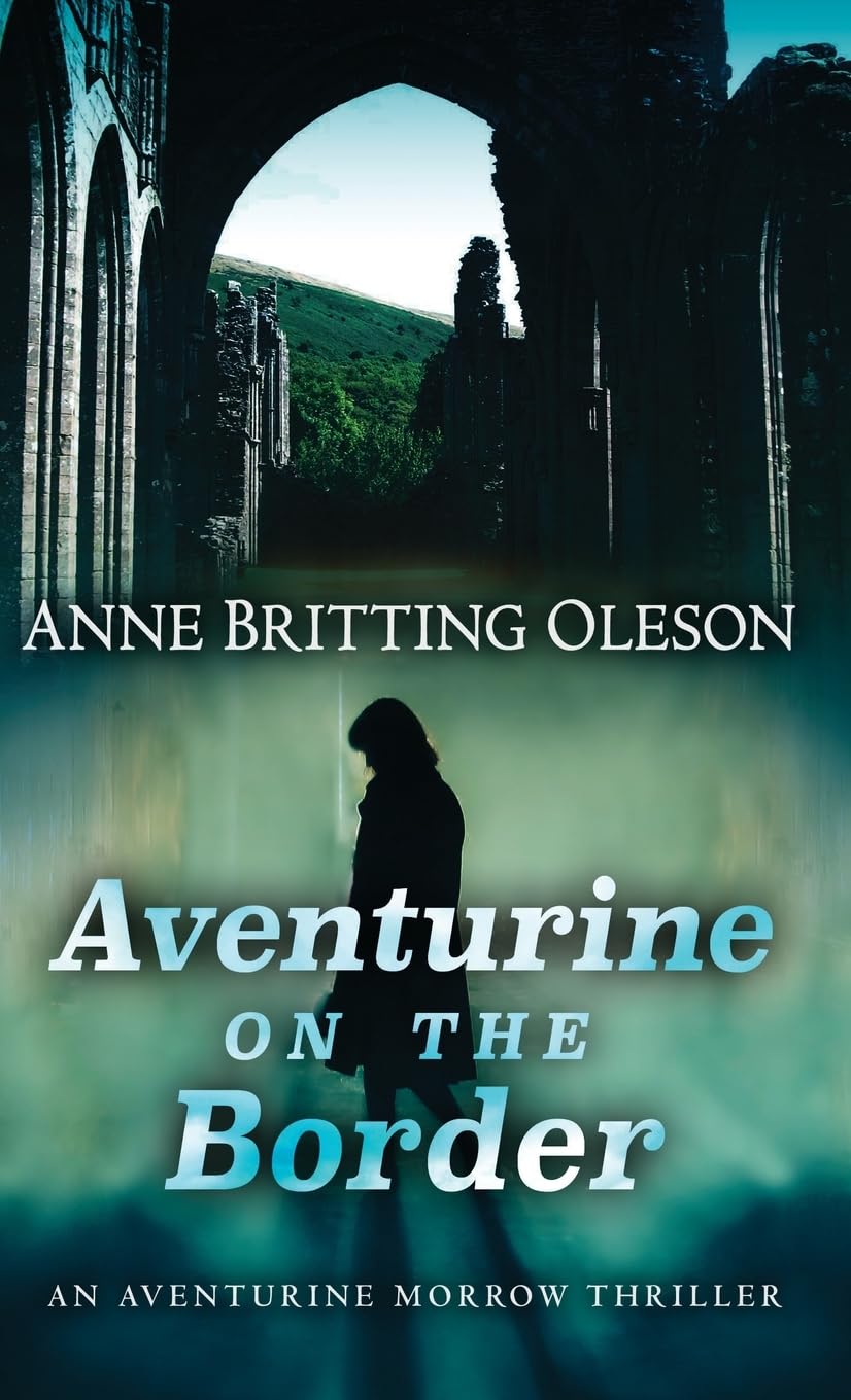 Aventurine on the Border (An Aventurine Morrow Thriller, Band 3)