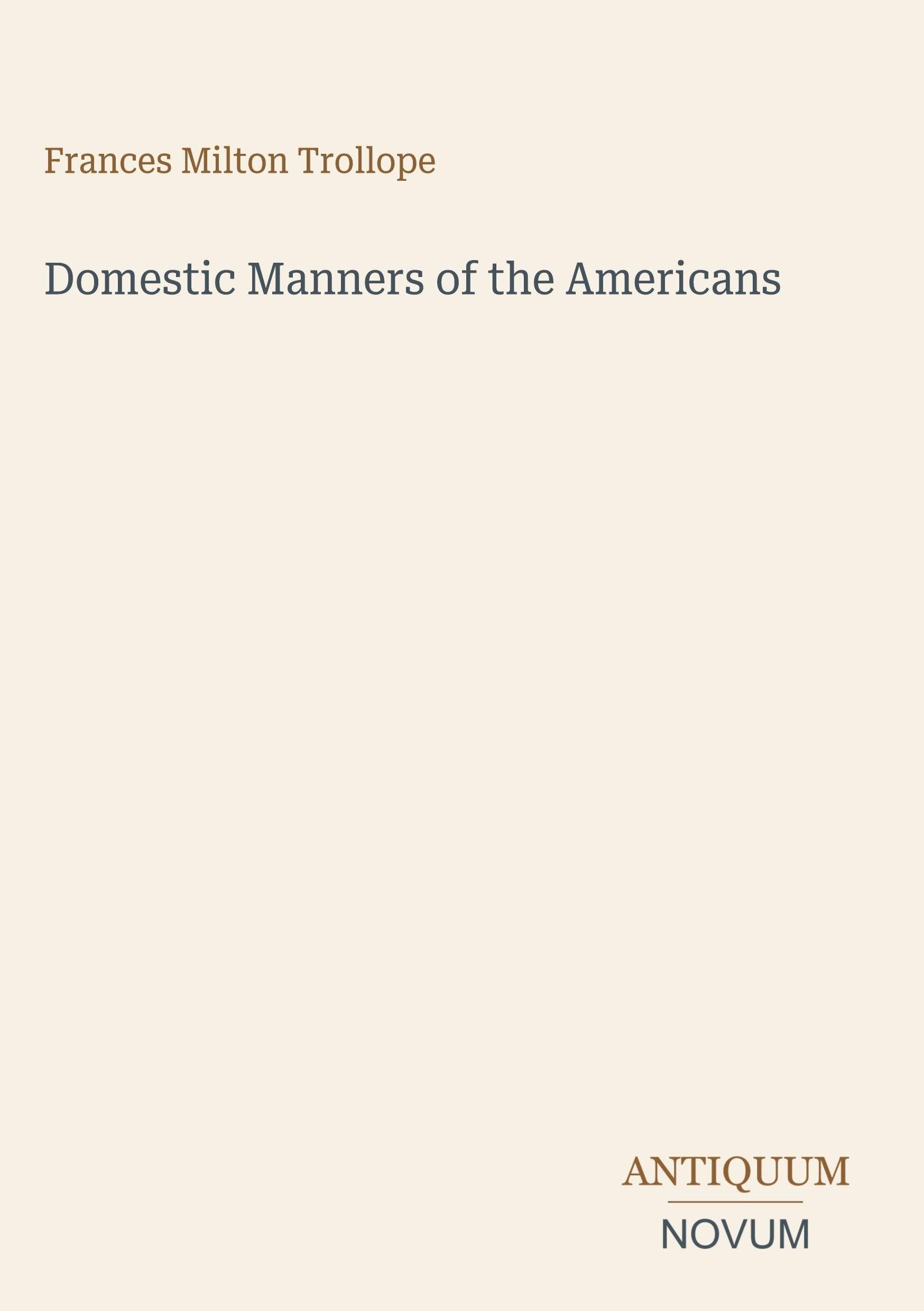 Domestic Manners of the Americans