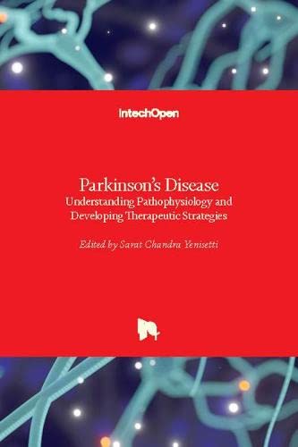 Parkinson's Disease: Understanding Pathophysiology and Developing Therapeutic Strategies