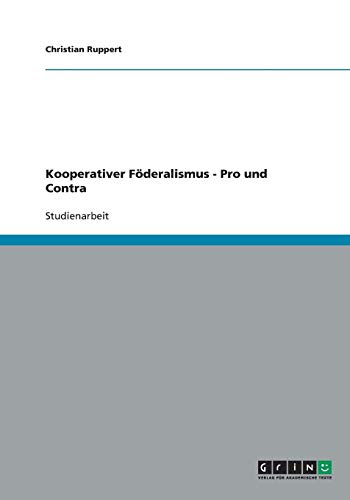Kooperativer Föderalismus - Pro und Contra