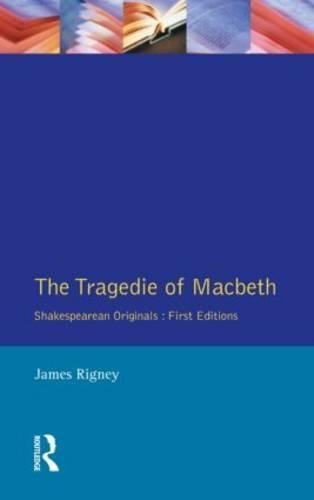 The Tragedie of Macbeth: The Folio of 1623 (Shakespeare Originals: First Editions)
