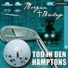Morgan & Bailey 12: Tod in Den Hamptons