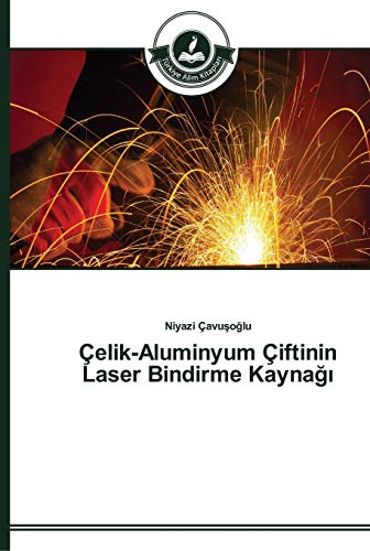 Çelik-Aluminyum Çiftinin Laser Bindirme Kaynağı