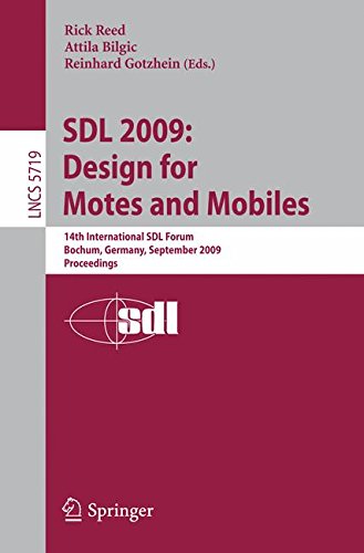 S.D.L. 2009: Design for Motes and Mobiles: 14th International S.D.L. Forum Bochum, Germany, September 22-24, 2009 Proceedings (Lecture Notes in ... (Lecture Notes in Computer Science)