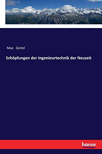 Schöpfungen der Ingenieurtechnik der Neuzeit