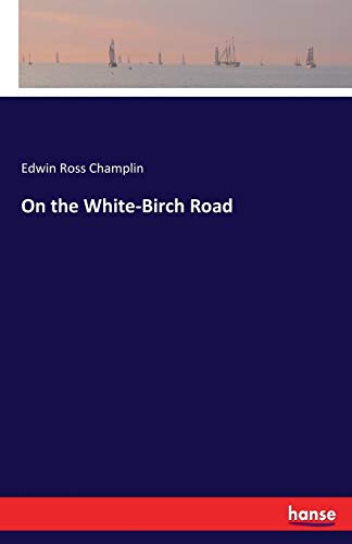 On the White-Birch Road